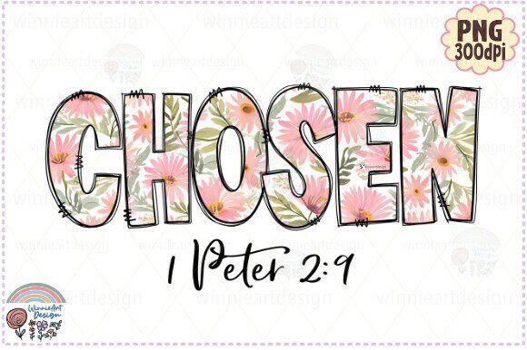 Chosen Christian Bible Verse Floral PNG Graphics and Illustrations Review